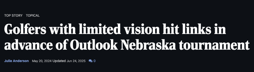 News headline "Golfers with limited vision hit links in advance of Outlook Nebraska tournament"